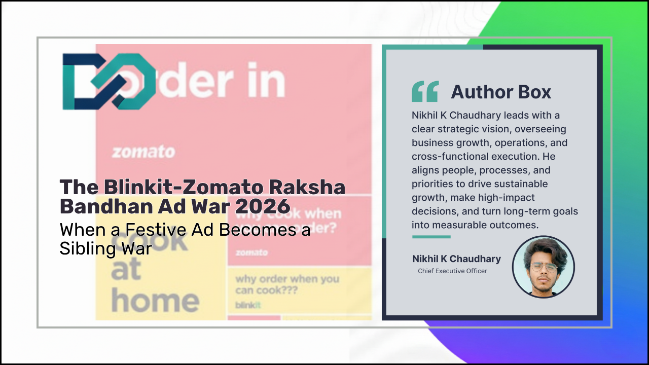 When Siblings Fight in Print: The Blinkit-Zomato Raksha Bandhan Ad War