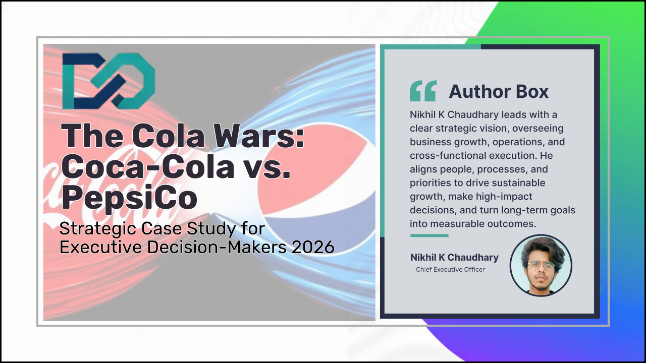The Cola Wars Coca-Cola vs. PepsiCo